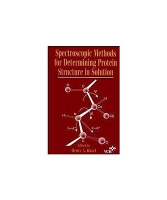 Spectroscopic Methods for Determining Protein Structure in Solution, Havel, Henr