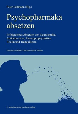 Psychopharmaka absetzen ~ Peter Lehmann ~  9783925931277