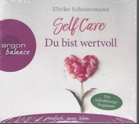 Ulrike Scheuermann - Self Care - Du Bist Wertvoll - HöRbuch - 4 Cd - Neu / Ovp