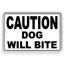 Dog Will Bite Caution Sign / Decal  Security Warning Caution Beware Sbd002 /