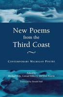 New Poems From The Third Coast Contemporary Michigan Poetry Michael Delp Buch
