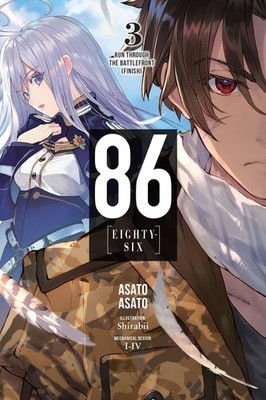 86--EIGHTY-SIX, Vol. 3 (light novel): Run Through the Battlefront (Finish) by As