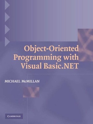 Object-Oriented Programming with Visual Basic.NET,Michael McMill