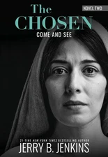 The Chosen: Come and See: a novel based on Season 2 of the critically acclai...