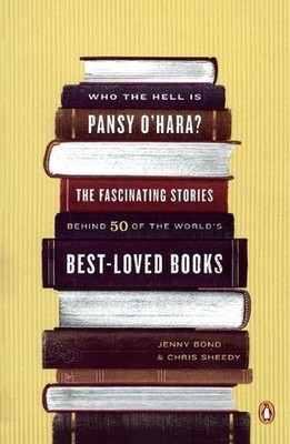 Who the Hell Is Pansy O'Hara?: The Fascinating Stories Behind 50 of the World's