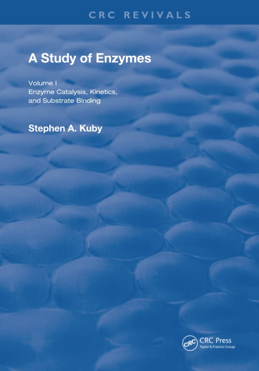 9780367261221 A Study of Enzymes: Enzyme Catalysts, Kinetics, an...te Binding: 1
