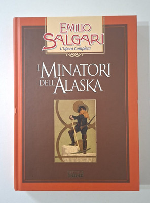 Emilio Salgari - Die Bergleute von Alaska - Fabbri Verlag