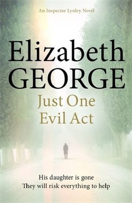 Elizabeth George / Just One Evil Act /  9781444706024