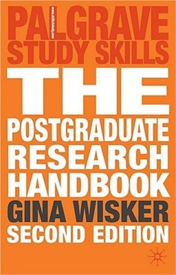 The Postgraduate Research Handbook: Succeed with your MA, MPhil, EdD and PhD (Pa
