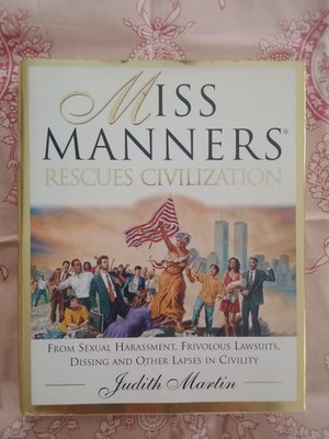 Miss Manners Rescues Civilization by Judith Martin   Hardcover Book 1st Edition 