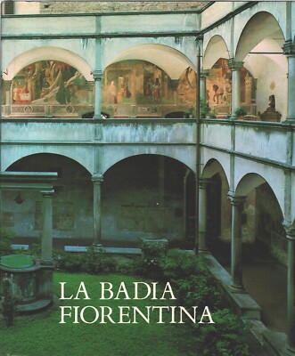 La Badia Fiorentina di E. Sestan, M. Adriani, A. Guidotti ed. Cassa di Rispar...