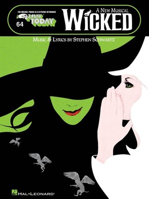 Wicked A New Musical E-Z Play Today Volume 64 | Piano, Vocal, Keyboard Songb...