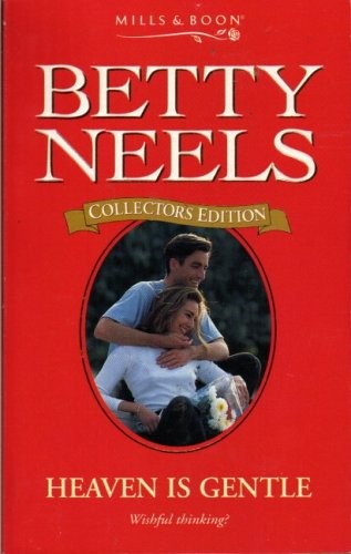 Heaven is Gentle (Betty Neels Collector's Editions) By Betty Nee