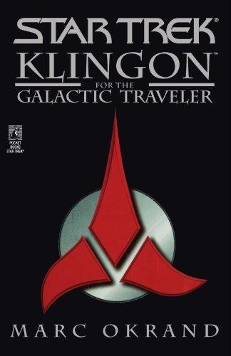 Klingon for the Galactic Traveler (Star Trek) - Okrand, Marc