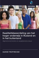 Aleksei Trofymchuk | Kwaliteitsbeoordeling Van Het Hoger Onderwijs In Rusland...