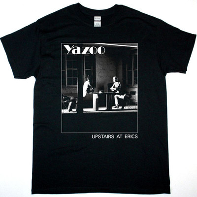 Yazoo Band - UPSTAIRS AT ERICS Shirt Classic Black Unisex S-5XL 1J0688