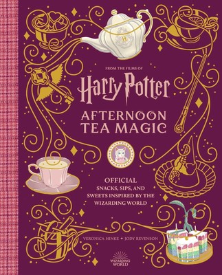 Harry Potter: Afternoon Tea Magic: Official Snacks, Sips, and Sweets Inspire...