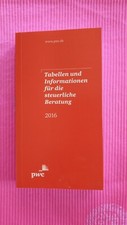 Tabellen und Informationen für die steuerliche Beratung 2016 Gebraucht
