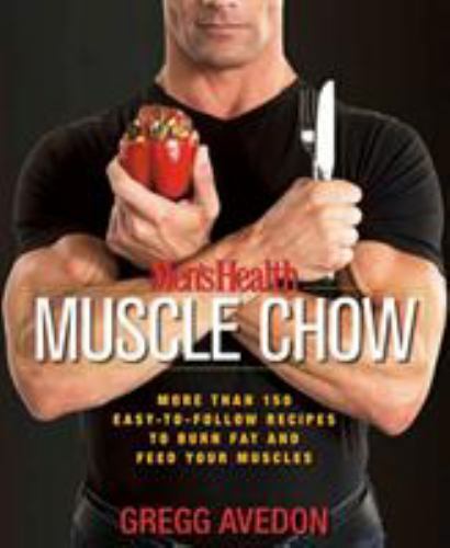 Men's Health Muscle Chow More Than 150 Easy-to-Follow Recipe Format: Paperback