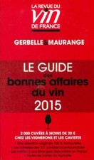 Le guide des bonnes affaires du vin 2015 - Antoine Gerbelle - V354873