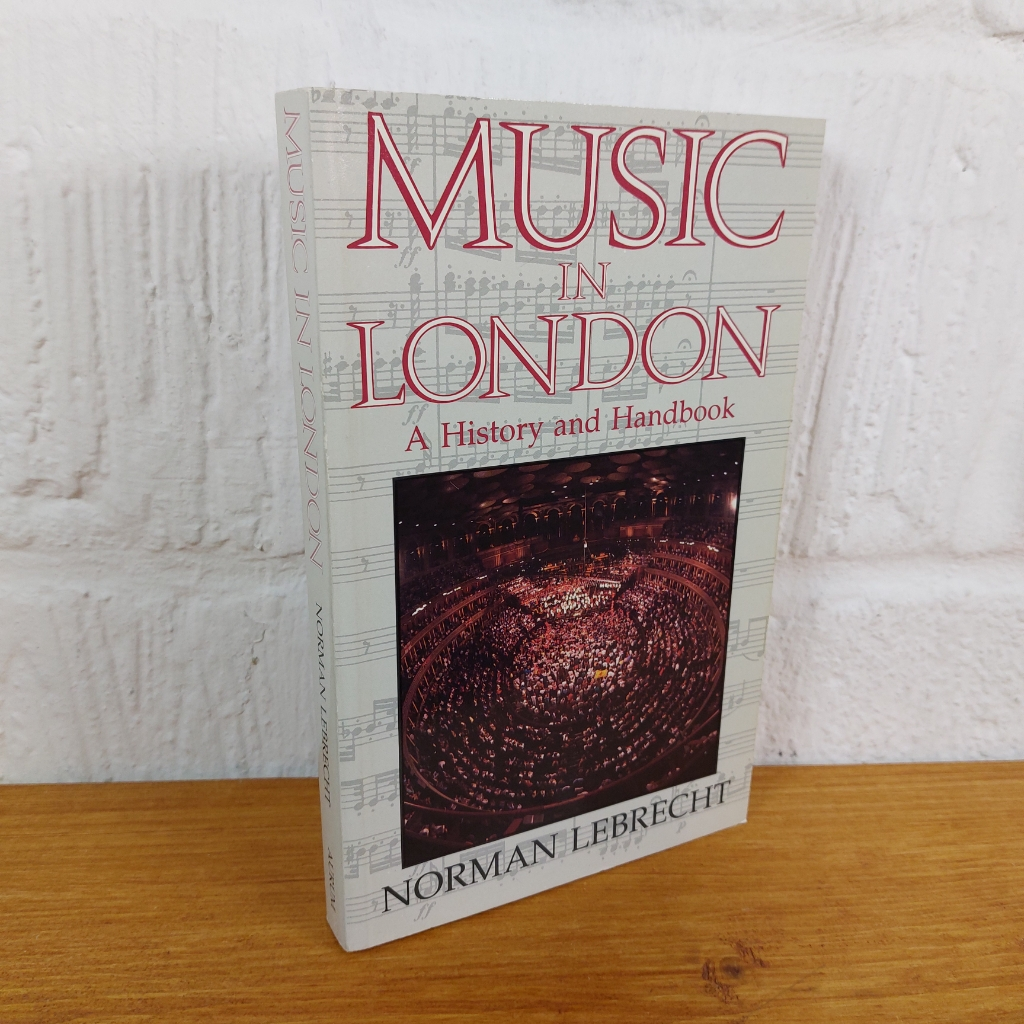 Music in London: A History and Handbook by Norman Lebrecht (Paperback, 1992)