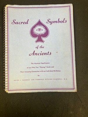 1947 SACRED SYMBOLS OF THE ANCIENTS BY EDITH L. RANDALL AND FLORENCE E. CAMPBELL