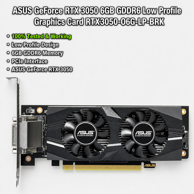 ASUS GeForce RTX 3050 6GB GDDR6 Low Profile Graphics Card RTX3050-O6G-LP-BRK