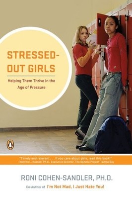 Stressed-out Girls: Helping Them Th..., Cohen-Sandler, 