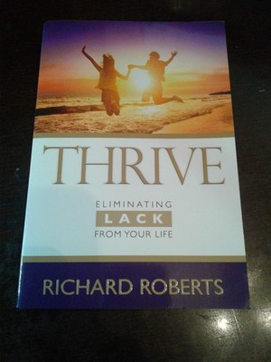 Thrive: Eliminating LACK from your Life,