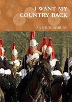 Arthur Disbury | I Want MY Country Back | Taschenbuch | Englisch (2017)