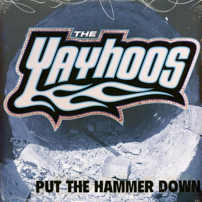 The Yayhoos - Put The Hammer Down (Vinyl LP - 2025 - US - Original)