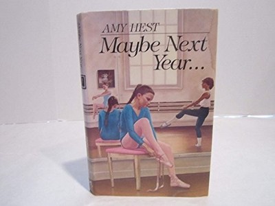 MAYBE NEXT YEAR... By Amy Hest