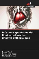 Dorra Trad (U. A.) | Infezione Spontanea Del Liquido Dell'ascite: Impatto...