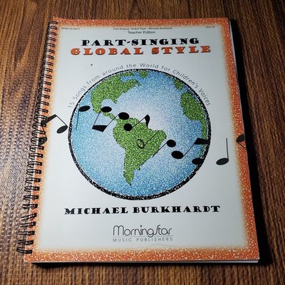 Part-Singing Global Style Vocal Selections Teacher Edition MorningStar