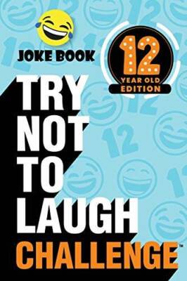 The Try Not to Laugh Challenge - 12 Year Old Edition: A Hilarious and Int - GOOD