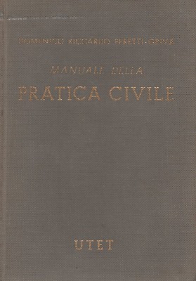 (Peretti Griva) Handbuch der zivilen Praxis 1958 UTET