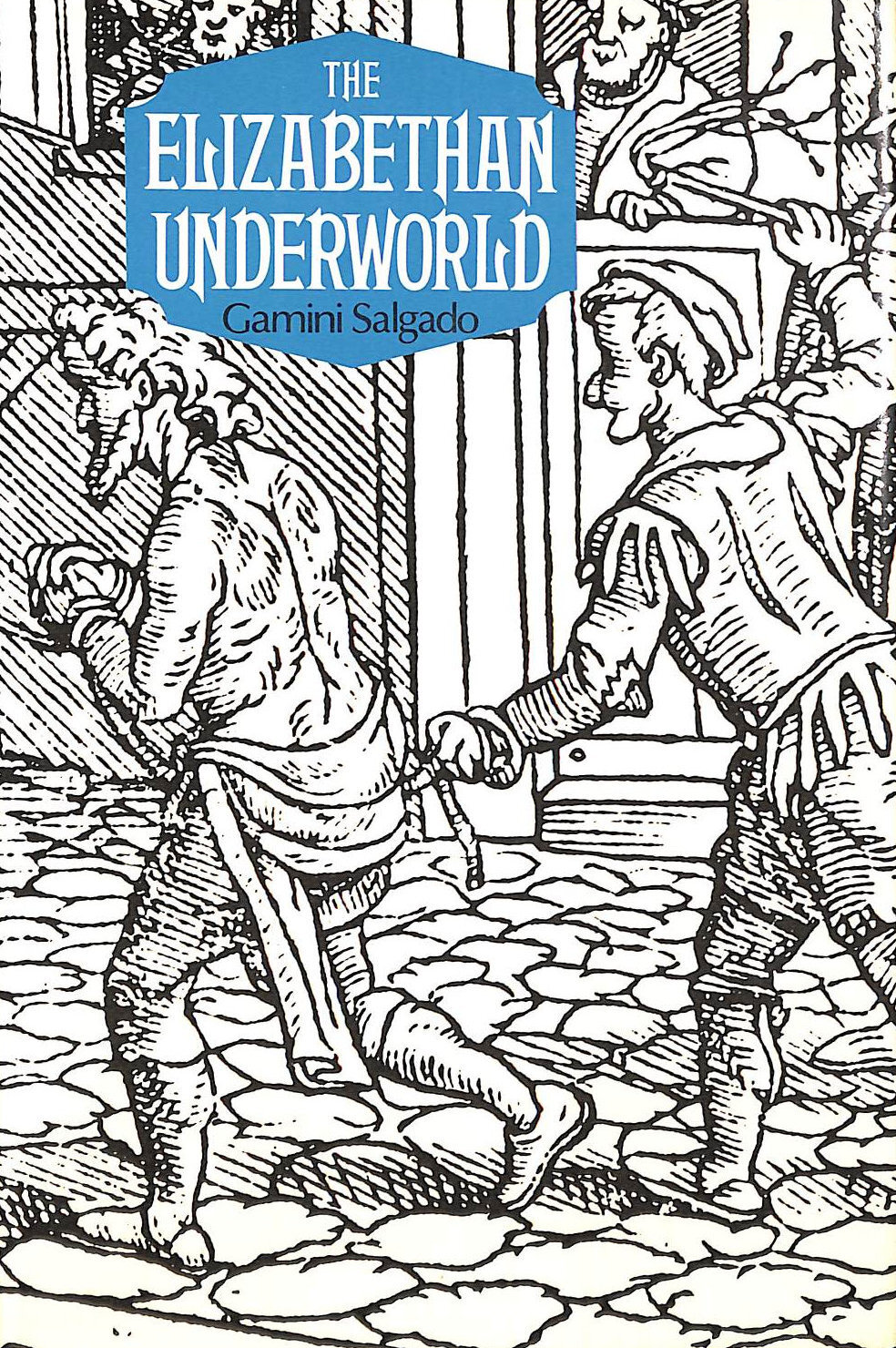 Elizabethan Underworld by Salgado, Gamini