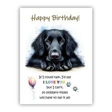 Birthday Card from the dog. Black Flat Coated Retriever Birthday card.