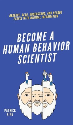 Patrick King | Become A Human Behavior Scientist | Buch | Englisch (2021)