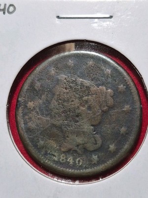 1840 Sm Date Lg Cent. Some Environmental Damage Obv. Nice Revs. Free Shipping. 