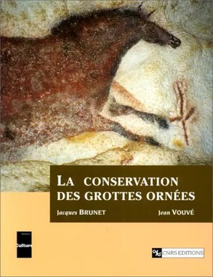 Die Erhaltung der verzierten Höhlen, Jacques Brunet und Jean Vouvé