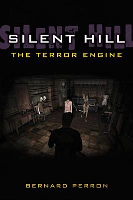 Silent Hill: The Terror Engine (Landmark Video Games) by Perron, Bernard
