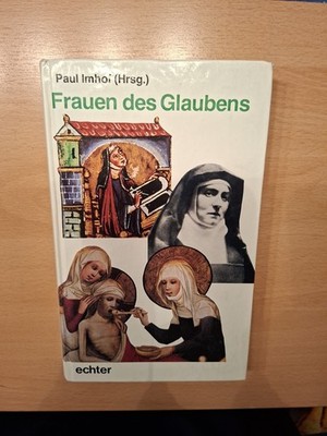 Paul Imhof: Frauen des Glaubens (älteres Buch) | Gebundene Ausgabe | sehr gut