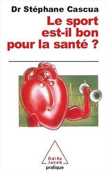 Le sport est-il bon pour la santé ? von Cascua, Stephane | Buch | Zustand gut