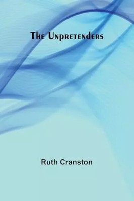 The unpretenders, Ruth Cranston
