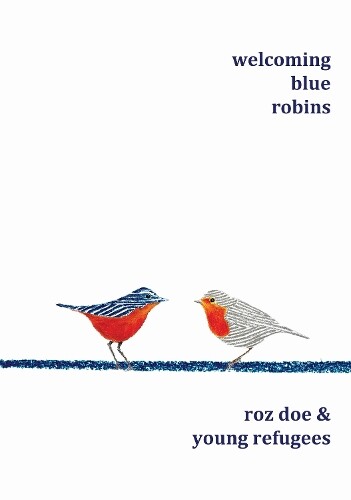 Roz Doe Welcoming Blue Robins (Tascabile)