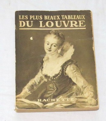 Les Plus Beaux Tableaux Du Louvre - Hachette - in French - 1929