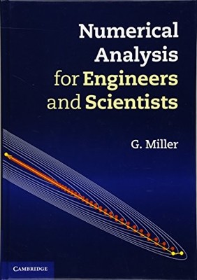Numerical Analysis for Engineers and Scientists,Professor G. Mil