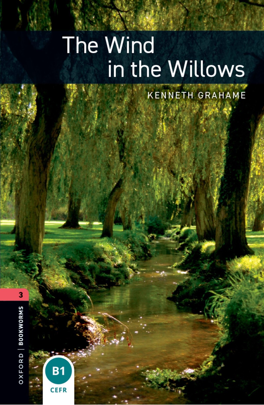 Oxford Bookworms Library: Level 3:: The Wind in the Willows: Level 3: 1000-Word