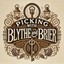 Picking With Blythe and Brier
